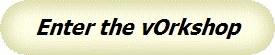 Enter the vOrkshop